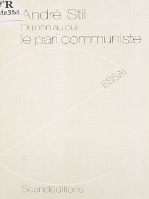 cover image of Du non au oui, le Pari communiste